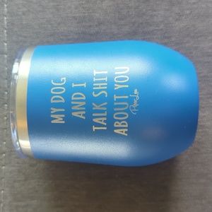 NWT Blue Funny Thermal Wine Mug w/ Lid Steel Insulated My Dog & I Talk Sh*t 🍷🐶